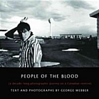 People of the Blood: A Decade-Long Photographic Journey on a Canadian Reserve (Hardcover, Fifth House Ltd)