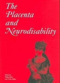 The Placenta and Neurodisability (Hardcover, 2 Rev ed)