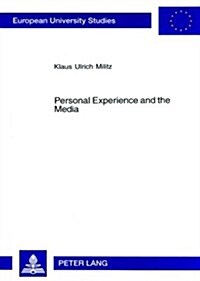 Personal Experience and the Media: Media Interplay in Rainer Werner Fassbinders Work for Theatre, Cinema and Television (Paperback)