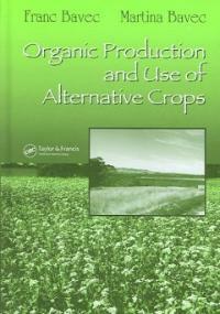 Organic production and use of alternative crops