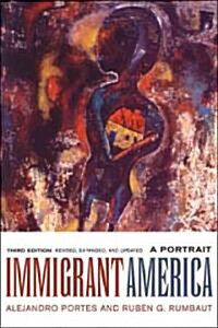 Immigrant America: A Portrait (Paperback, 3, Revised, Expand)