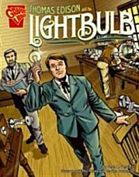 Thomas Edison and the Lightbulb (Library Binding)