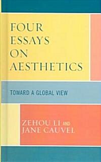 Four Essays on Aesthetics: Toward a Global Perspective (Hardcover)