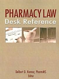 Pharmacy Law Desk Reference (Paperback, 1st)