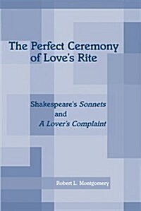 Perfect Ceremony of Loves Rite (Paperback)