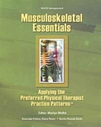 Musculoskeletal Essentials: Applying the Preferred Physical Therapist Practice Patterns(sm) (Paperback)