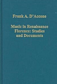 Music in Renaissance Florence: Studies and Documents (Hardcover)