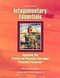 Integumentary Essentials: Applying the Preferred Physical Therapist Patterns(sm) (Paperback)