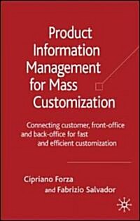 Product Information Management for Mass Customization : Connecting Customer, Front-Office and Back-Office for Fast and Efficient Customization (Hardcover)