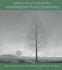 Solutions Manual to Accompany Intermediate Public Economics (Paperback)
