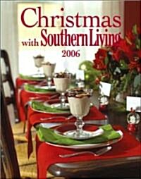 Christmas With Southern Living 2006 (Hardcover, 1st)