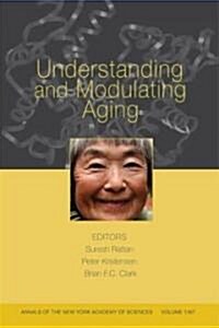 Understanding and Modulating Aging, Volume 1067 (Paperback)
