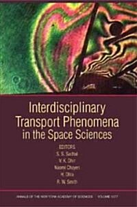 Interdisciplinary Transport Phenomena in the Space Sciences, Volume 1077 (Paperback)