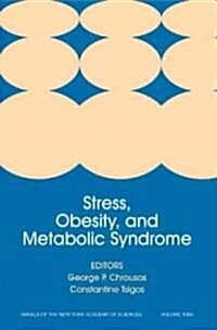 Stress, Obesity, and Metabolic Syndrome, Volume 1083 (Paperback)