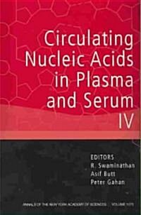 Circulating Nucleic Acids in Plasma and Serum IV, Volume 1075 (Paperback)