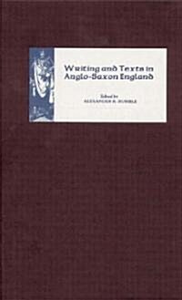 Writing And Texts in Anglo-Saxon England (Hardcover)