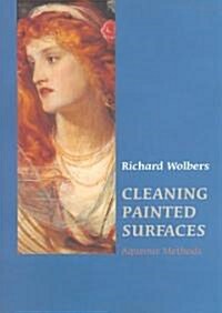 Cleaning Painted Surfaces: Aqueous Methods (Paperback)