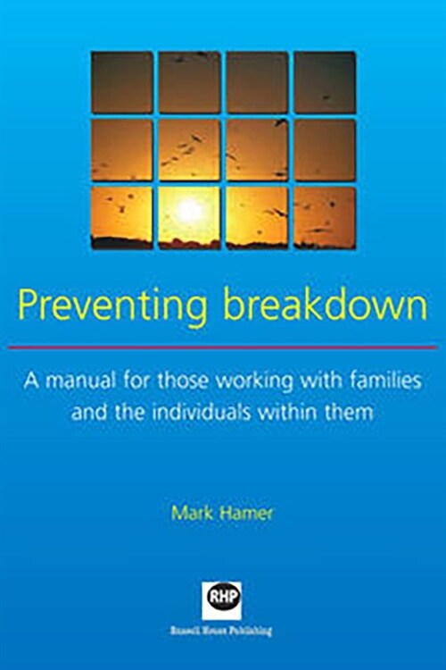 Preventing Breakdown : A Manual for Child Care Professionals Working with High Risk Families (Spiral Bound)