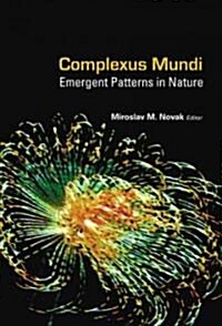 Complexus Mundi: Emergent Patterns in Nature (Hardcover)