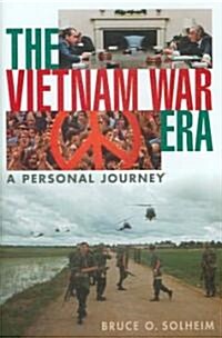 The Vietnam War Era: A Personal Journey (Hardcover)