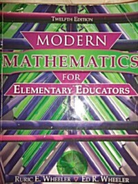 Modern Mathematics for Elementary Educators (Paperback, 12, Revised)