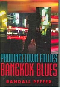 Provincetown Follies, Bangkok Blues (Hardcover)