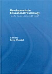 Developments in Educational Psychology: How Far Have We Come in 25 Years? (Hardcover)