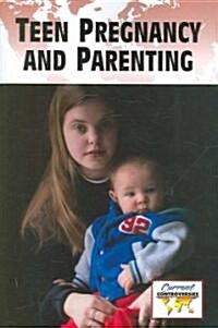 Teen Pregnancy and Parenting (Paperback)