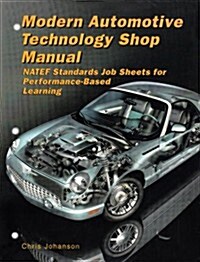 Modern Automotive Technology Shop Manual: NATEF Standards Job Sheets for Performance-Based Learning (Paperback)