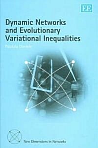 Dynamic Networks And Evolutionary Variational Inequalities (Hardcover)