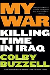 My War: Killing Time in Iraq (Paperback)