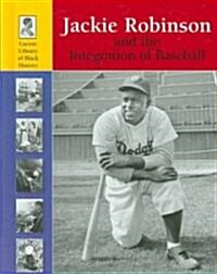 Jackie Robinson and the Integration of Baseball (Library)