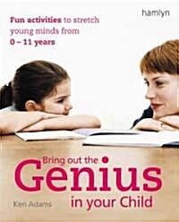 Bring Out the Genius in Your Child (Paperback)