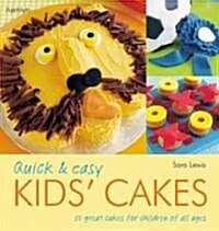 Quick and Easy Kids Cakes (Paperback)