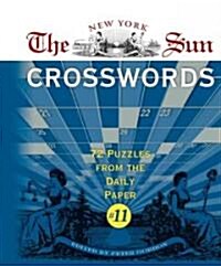 The New York Sun Crosswords 11 (Paperback, Spiral)