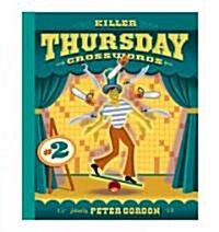Killer Thursday Crosswords 2 (Paperback, Spiral)
