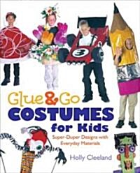 Glue & Go Costumes for Kids (Paperback, Reprint)