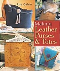 Making Leather Purses & Totes (Paperback, Reprint)