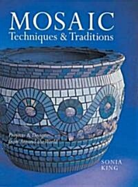 Mosaic Techniques & Traditions: Projects & Designs from Around the World (Paperback)