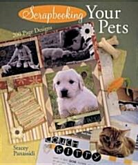 Scrapbooking Your Pets (Paperback)
