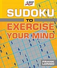 Sudoku to Exercise Your Mind (Paperback)