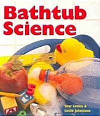 Bathtub Science (Paperback, Reprint)