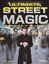 Ultimate Street Magic (Hardcover)