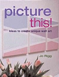 Picture This! (Hardcover)