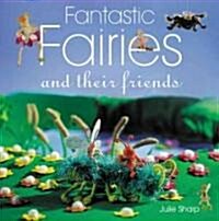 Fantastic Fairies : Fun Projects to Make (Paperback)