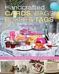 Handcrafted Cards, Bags, Boxes and Tags (Paperback)