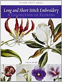 Long and Short Stitch Embroidery: A Collection of Flowers (Paperback)