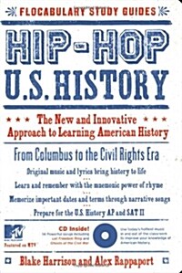 Hip-Hop U.S. History: The New and Innovative Approach to Learning American History [With Audio CD] (Paperback)
