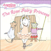 The Rose Fairy Princess (Paperback) - Angelina Ballerina