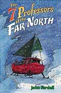 The 7 Professors of the Far North (Paperback, Reprint)